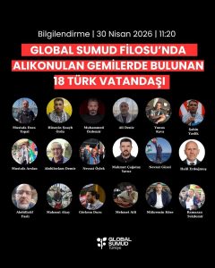 Global Sumud Filosu’nda alıkonulan gemilerde bulunan 18 Türk vatandaşı.