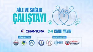 Aile ve Sağlık Çalıştayı gerçekleştirildi